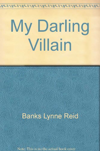 9780060203931: My Darling Villain