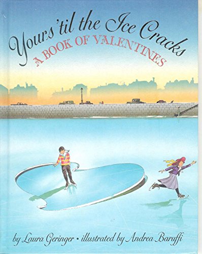 Beispielbild fr Yours 'Til the Ice Cracks: A Book of Valentines zum Verkauf von Gulf Coast Books