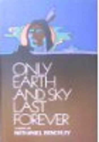 9780060204945: Only Earth and Sky Last Forever