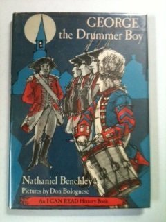 George, the Drummer Boy (An I Can Read History Book) (9780060205003) by Benchley, Nathaniel; Bolognese, Don