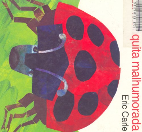 LA Mariquita Malhumorada (Grouchy Ladybug) (Spanish Edition) (9780060205492) by Eric Carle