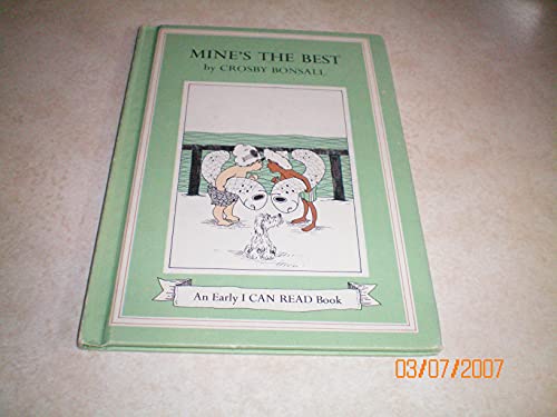 Stock image for Mine's the best, (An Early I can read book) for sale by Once Upon A Time Books