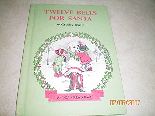 9780060205812: Twelve Bells for Santa (An I Can Read Book)