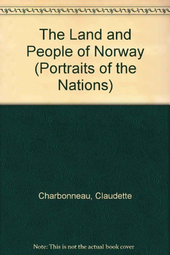 Imagen de archivo de The Land and People of Norway (Portraits of the Nations) a la venta por More Than Words