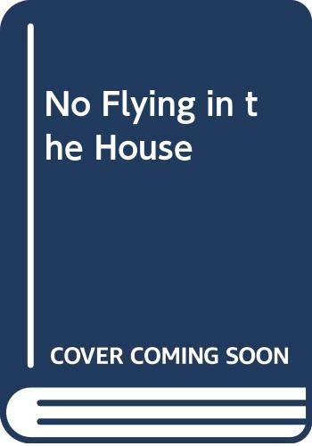 9780060206420: No Flying in the House