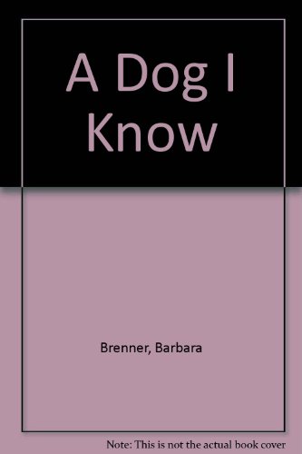 9780060206840: A Dog I Know