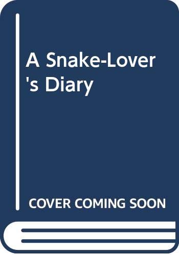 9780060206970: A Snake-Lover's Diary