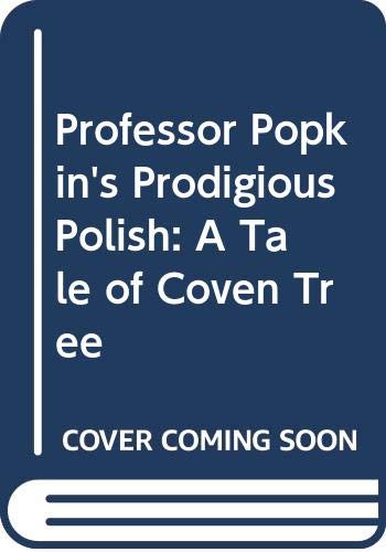 Beispielbild fr Professor Popkin's Prodigious Polish: A Tale of Coven Tree zum Verkauf von ThriftBooks-Dallas