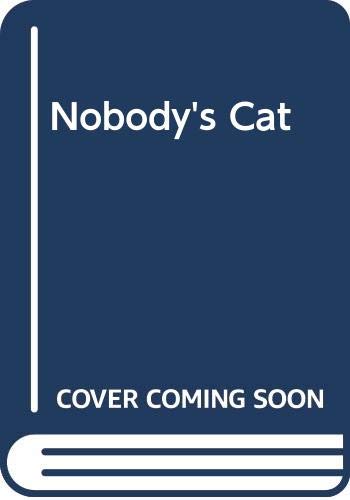 9780060208356: Nobody's Cat