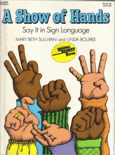 Stock image for A Show of Hands: Say It in Sign Language for sale by Books Unplugged