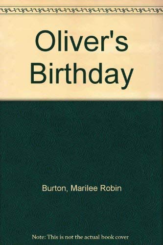 Oliver's Birthday (9780060208790) by Burton, Marilee Robin
