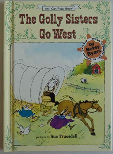 Imagen de archivo de The Golly Sisters go West (An I can read book) a la venta por Wonder Book