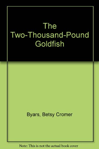 Stock image for The Two-Thousand-Pound Goldfish for sale by Ergodebooks