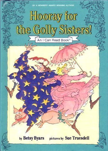 9780060208981: Hooray for the Golly Sisters!