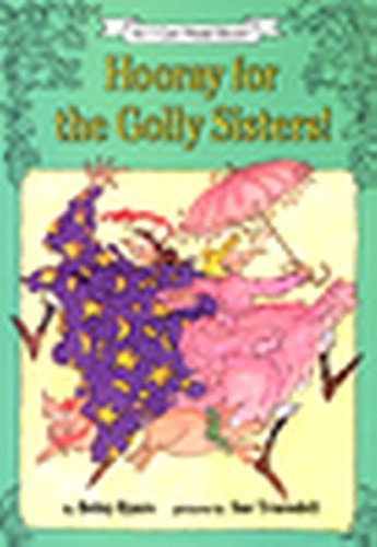 Hooray for the Golly Sisters! (I Can Read Level 3) - Betsy Byars