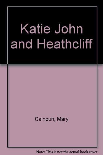 9780060209315: Katie John and Heathcliff