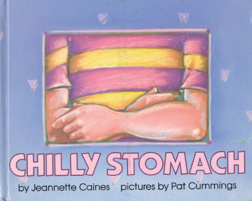 Chilly Stomach (9780060209773) by Jeannette Franklin Caines