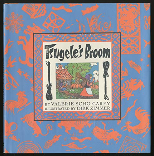 Tsugele's Broom (9780060209865) by Carey, Valerie Scho