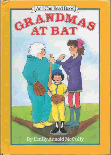 9780060210311: Grandmas at Bat (An I Can Read Book)