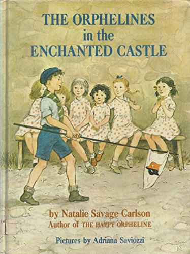 The Orphelines in the Enchanted Castle (9780060210465) by Natalie Savage Carlson