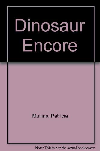 Stock image for Dinosaur Encore for sale by Better World Books