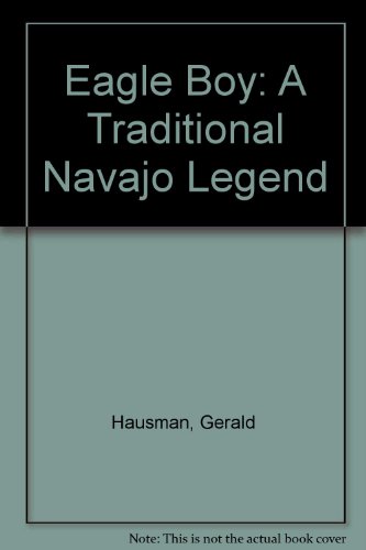 9780060211011: Eagle Boy: A Traditional Navajo Legend