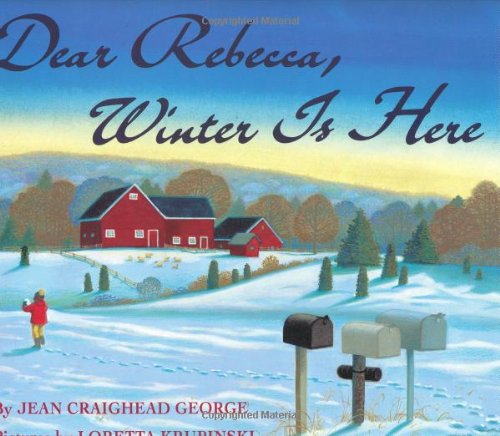 Stock image for Dear Rebecca, Winter Is Here for sale by SecondSale