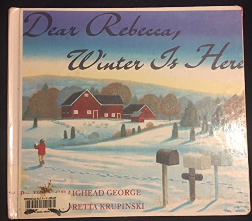 Stock image for Dear Rebecca, Winter Is Here for sale by Better World Books