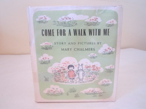 Come for a Walk With Me (9780060212001) by Chalmers, Mary