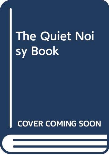 9780060212209: The Quiet Noisy Book