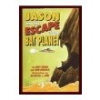Stock image for Jason and the Escape from Bat Planet for sale by ThriftBooks-Dallas