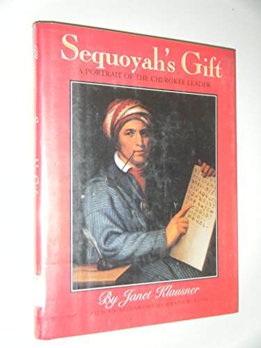 Stock image for Sequoyah's Gift: A Portrait of the Cherokee Leader for sale by Orion Tech