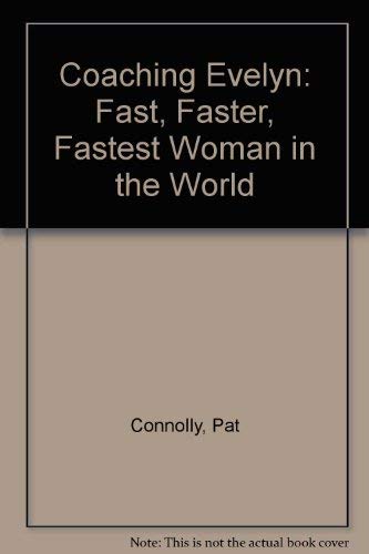Imagen de archivo de Coaching Evelyn : Fast, Faster, Fastest Woman in the World a la venta por Better World Books
