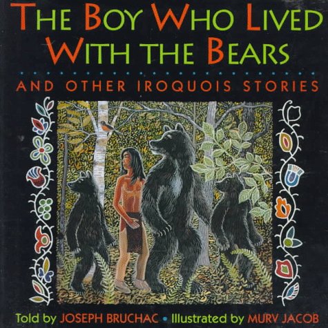 Stock image for The Boy Who Lived with the Bears and Other Iroquois Stories [Signed First Edition] for sale by Bookster