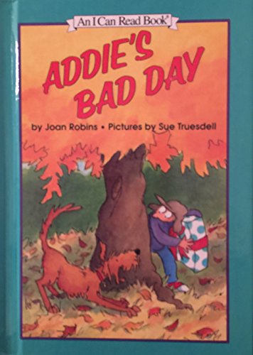 9780060212971: Addie's Bad Day (An I Can Read Book)