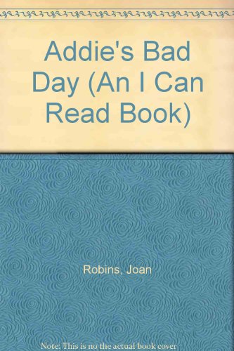 9780060212988: Addie's Bad Day (An I Can Read Book)