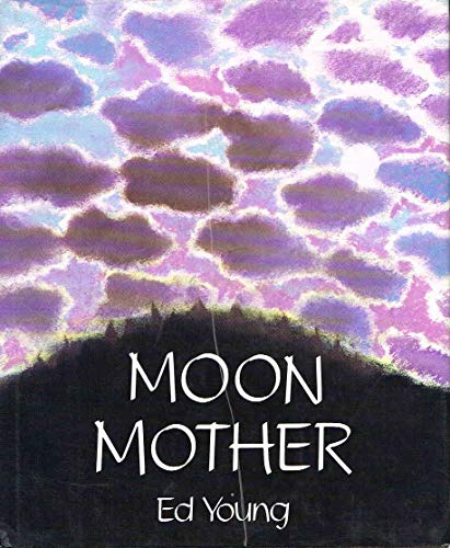 Stock image for Moon mother : a native American creation tale Willa Perlman Bks. for sale by J. Lawton, Booksellers