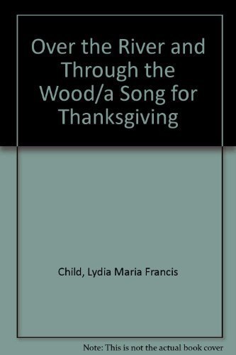 9780060213046: Over the River and Through the Wood/a Song for Thanksgiving