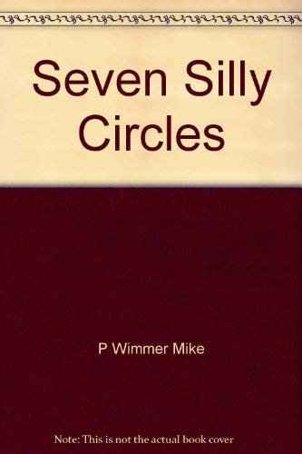 Stock image for Seven Silly Circles for sale by P.F. Mullins Books