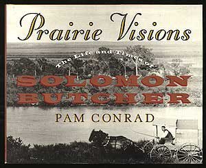9780060213732: Prairie Visions: The Life and Times of Solomon Butcher