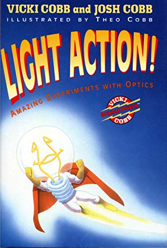 9780060214364: Light Action!: Amazing Experiments With Optics (Vicki Cobb Science Power)