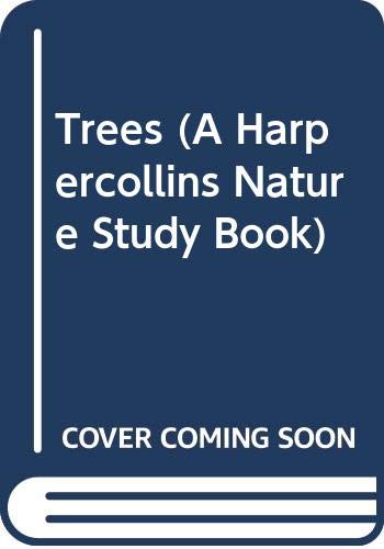 Stock image for Trees (A Harpercollins Nature Study Book) for sale by Library House Internet Sales