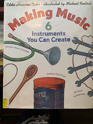 Stock image for Making Music: 6 Instruments You Can Create for sale by HPB-Ruby
