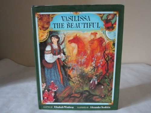 Stock image for Vasilissa the beautiful: A Russian folktale for sale by Thomas F. Pesce'