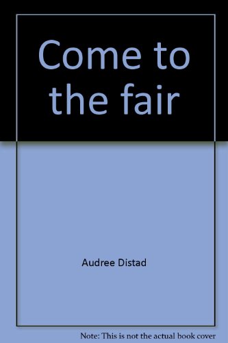 9780060216863: Come to the fair