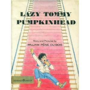 Lazy Tommy Pumpkinhead (9780060217501) by Du Bois, William Pene