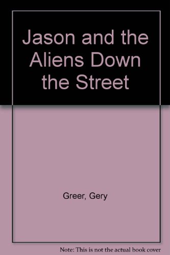 Beispielbild fr Jason and the Aliens Down the Street zum Verkauf von Ergodebooks