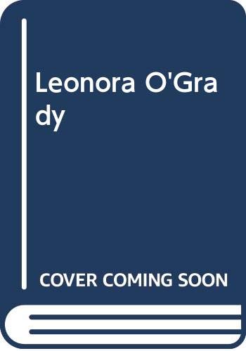 Stock image for Leonora O'Grady for sale by SecondSale