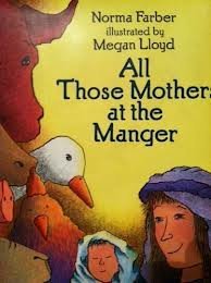 Stock image for All Those Mothers at the Manger for sale by ThriftBooks-Dallas