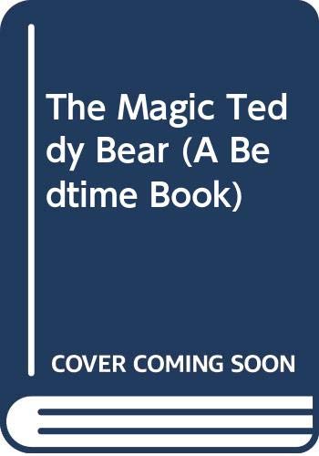 9780060218805: The Magic Teddy Bear (A Bedtime Book)